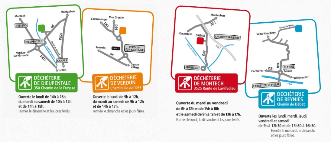 Les déchetteries de Dieupentale, Verdun sur Garonne, Montech et Reyniès.